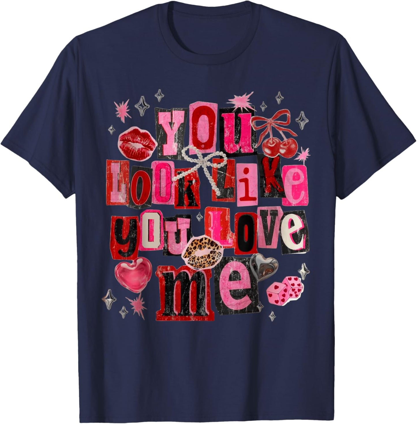 Coquette You Look Like You Love Me T-Shirt - T-Shirt | Navy
