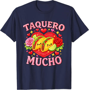 Taquero Mucho Spanish Funny Tacos are My Valentine Humor T-Shirt - T-Shirt | Navy