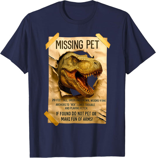 Missing Pet Dinosaur T-Rex Poster Funny Distressed Vintage T-Shirt - T-Shirt | Navy