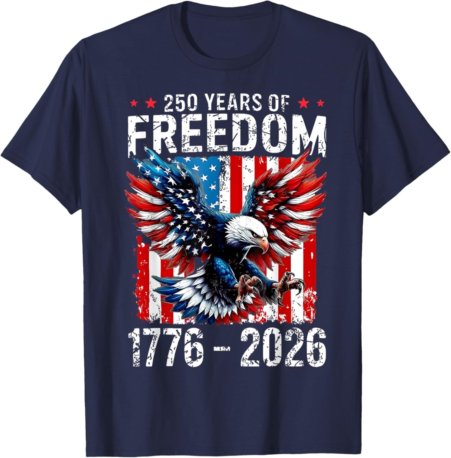 Eagle and Flag 250 Years 1776-2026 250th Birthday T-Shirt - T-Shirt | Navy