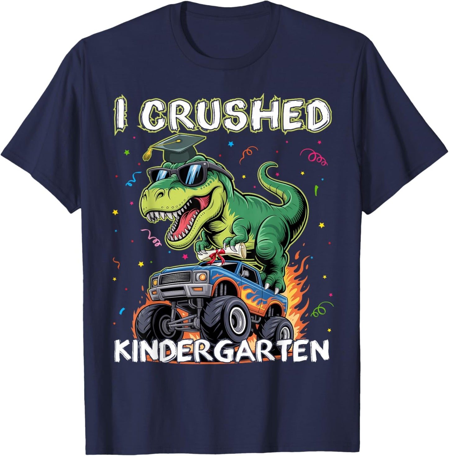 I Crushed Kindergarten Graduation Monster Truck Dinosaur T-Shirt - T-Shirt | Navy