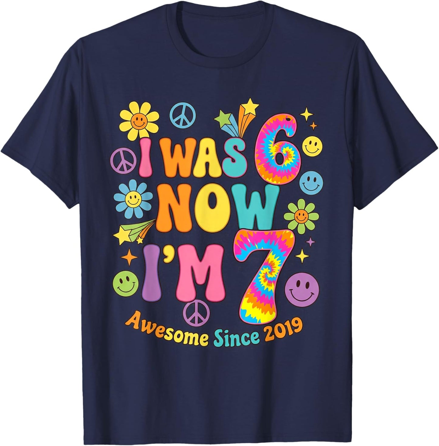I was 6 Now I’m 7 Birthday Awesome Since 2019 Retro Vibes T-Shirt - T-Shirt | Navy