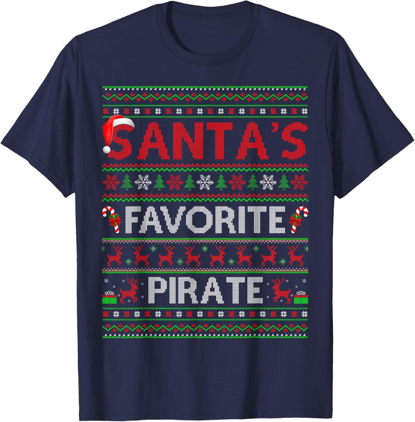 Santa Favorite Pirate Ugly Christmas Sweaters Funny Xmas T-Shirt - T-Shirt | Navy