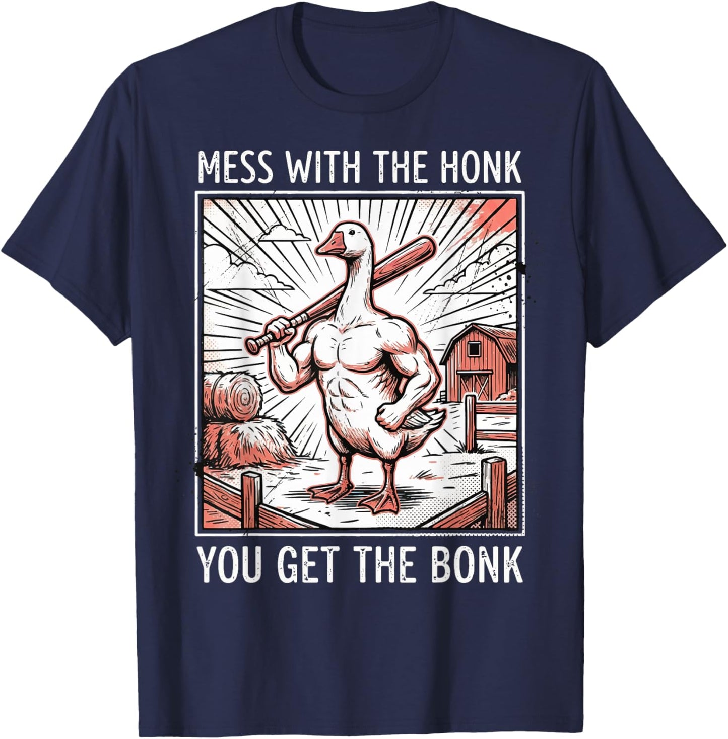 Mess with The Honk You Get The Bonk T-Shirt - T-Shirt | Navy