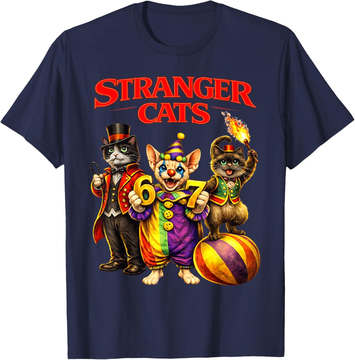 Stranger Cats Circus Funny 6 7 Meme Cat Parody Carnival Men T-Shirt - T-Shirt | Navy