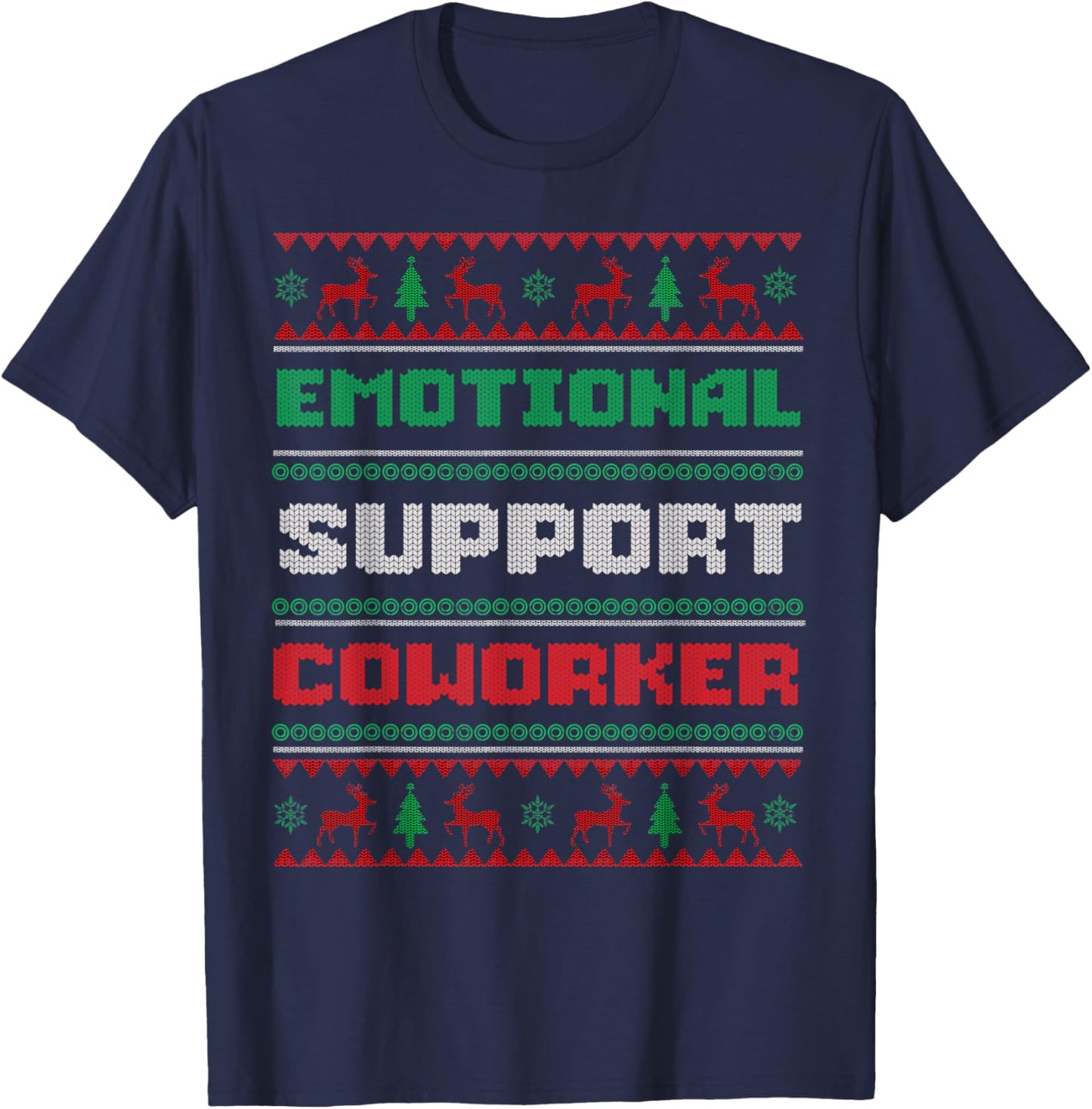Funny Ugly Christmas Sweater Emotional Support Coworker T-Shirt - T-Shirt | Navy