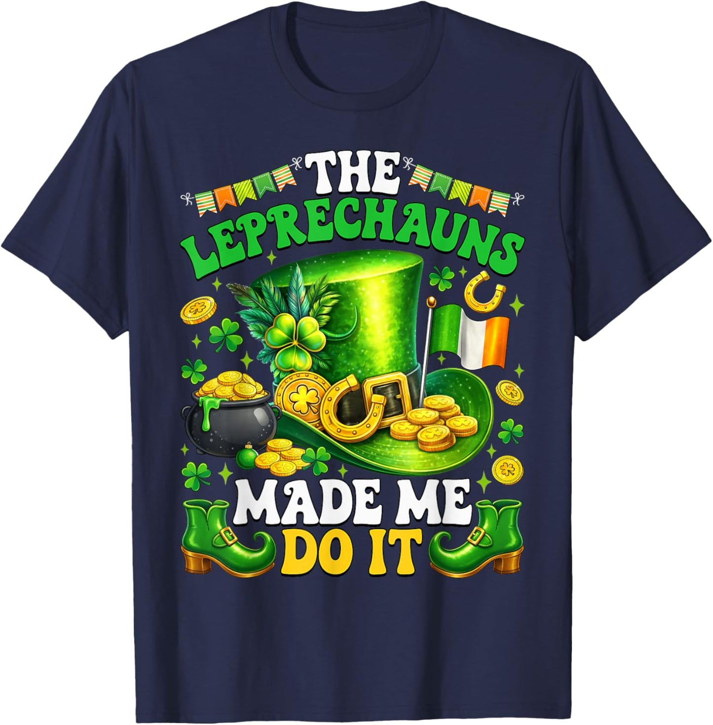 Shamrock Leprechauns Made Me Do It St Patrick's Day Men Boys T-Shirt - T-Shirt | Navy