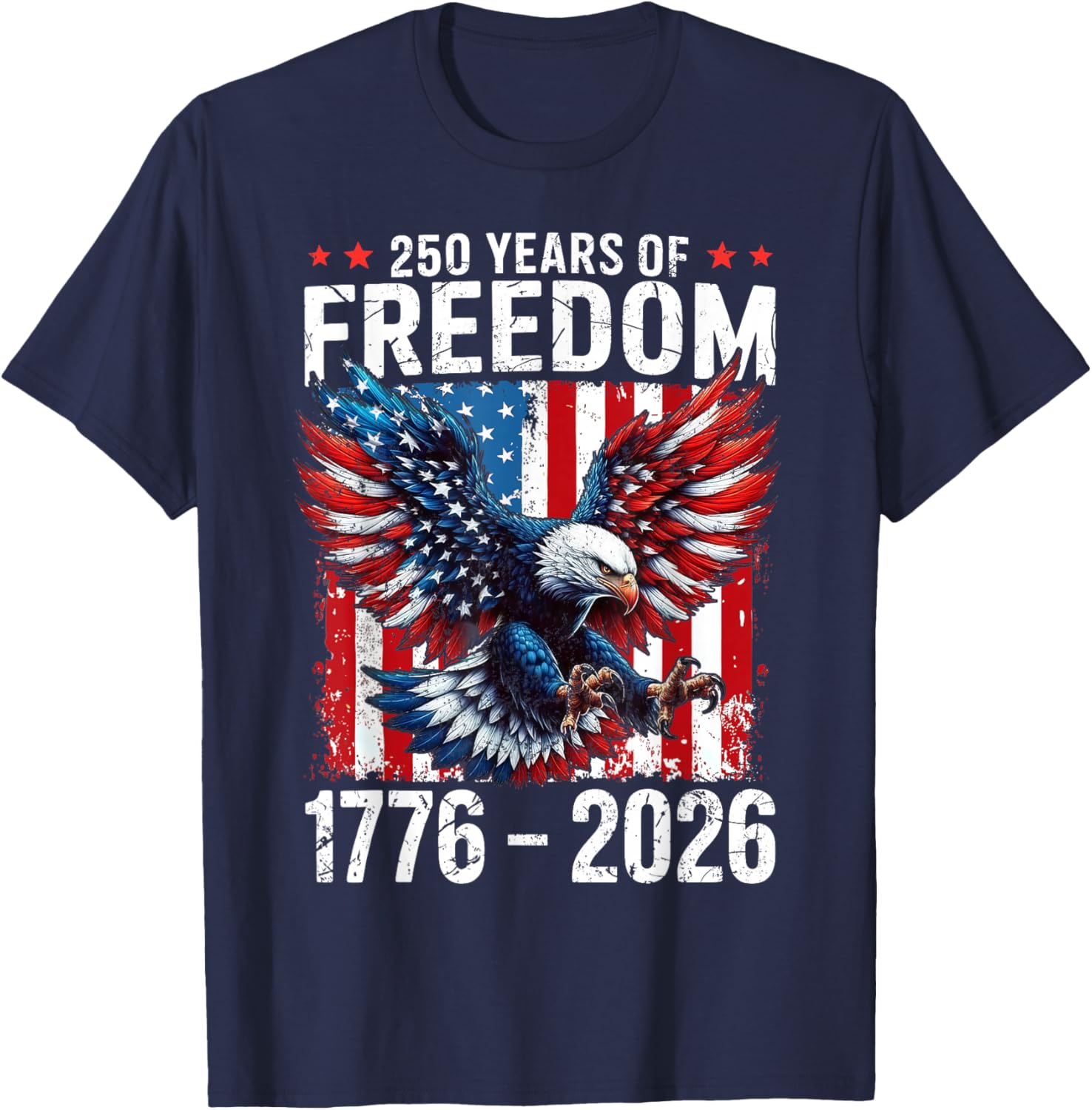 250 Years of Freedom 1776 2026 Patriotic Bald Eagle USA Flag T-Shirt - T-Shirt | Navy