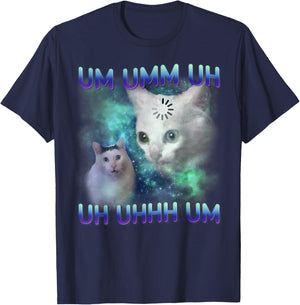 Um Uhh Funny Huh Cat Meme Silly Cat Gift Women T-Shirt - T-Shirt | Navy