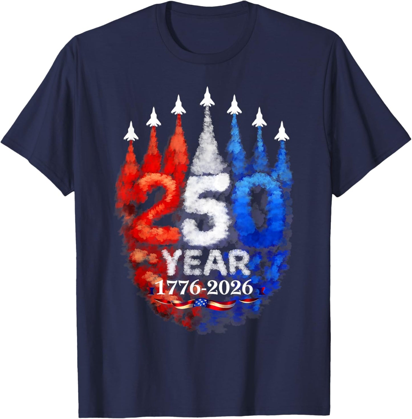 250 Years American 1776 2026 250th USA Birthday 4th of July T-Shirt - T-Shirt | Navy