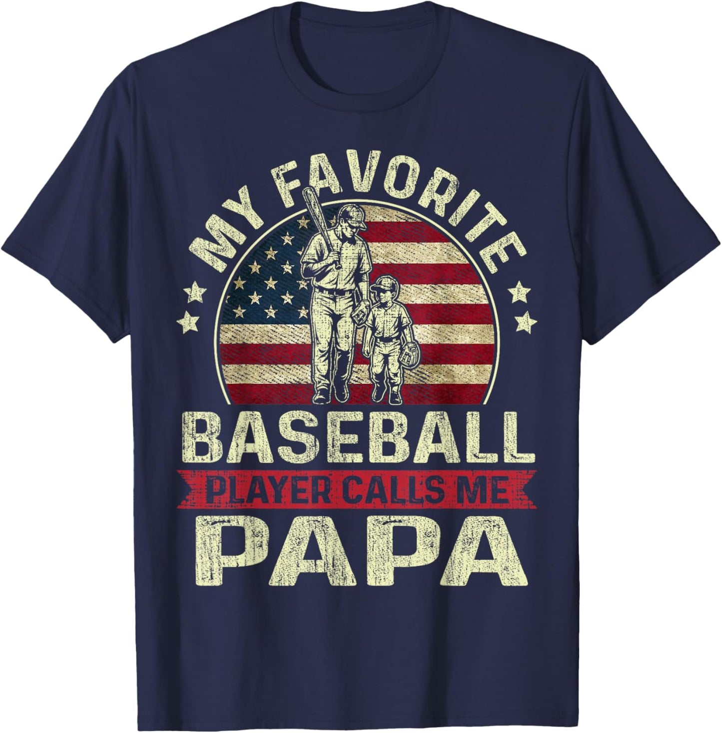 My Favorite Baseball Player Calls Me Papa Flag Father's Day T-Shirt - T-Shirt | Navy