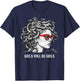 Girl Will Be Girls Shirts Medusa Feminist Women T-Shirt - T-Shirt | Navy
