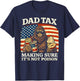 Dad Tax Making Sure Not Poison Funny Men Bigfoot Fathers Day T-Shirt - T-Shirt | Navy