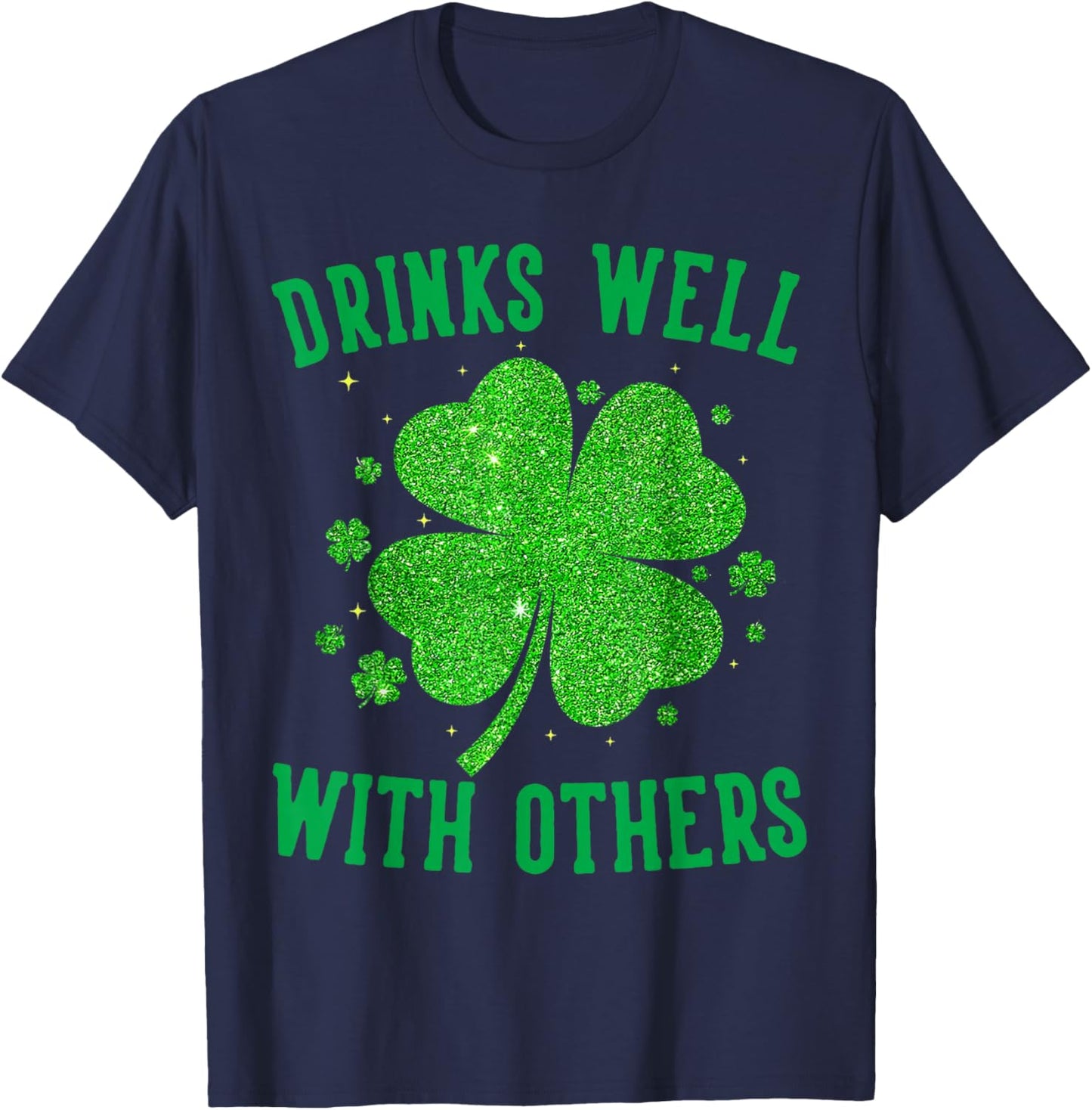 St Patricks Day Drinks Well with Others Saint Pattys Women T-Shirt - T-Shirt | Navy