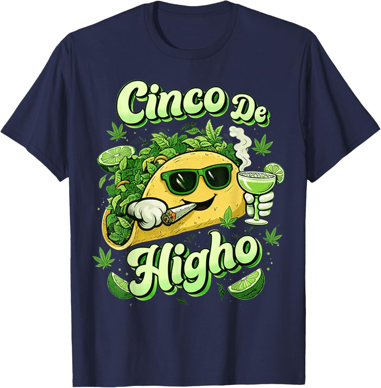 Taco Cinco De Higho Funny 420 Weed Marijuana Cinco De Mayo T-Shirt - T-Shirt | Navy