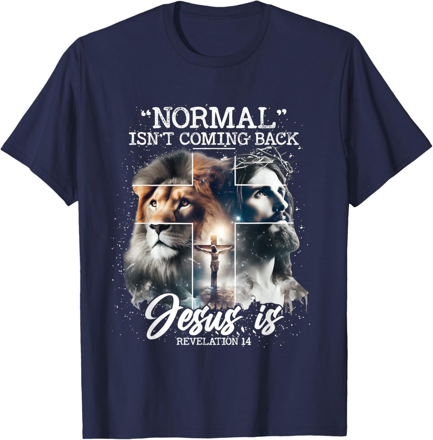 Normal Isn't Coming Back Jesus is, with Lion Cross Christian T-Shirt - T-Shirt | Navy