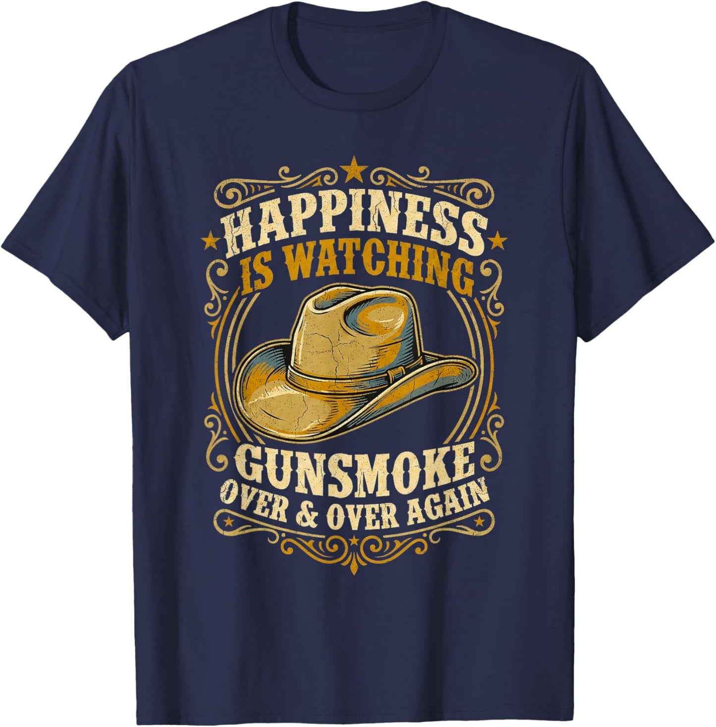Happiness is Watching Gunsmoke Over and Over Again Western T-Shirt - T-Shirt | Navy
