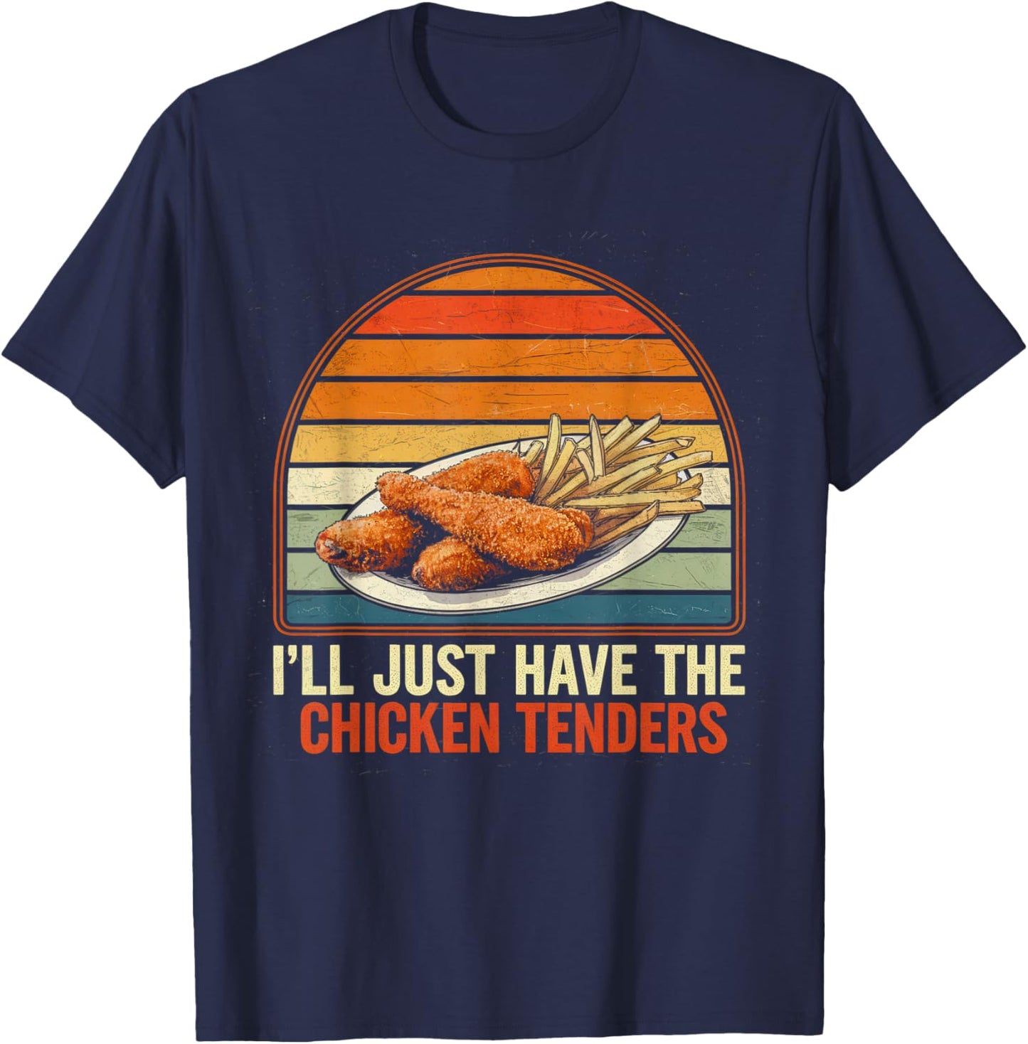 Vintage I'll Just Have The Chicken Tenders Fast Food T-Shirt - T-Shirt | Navy