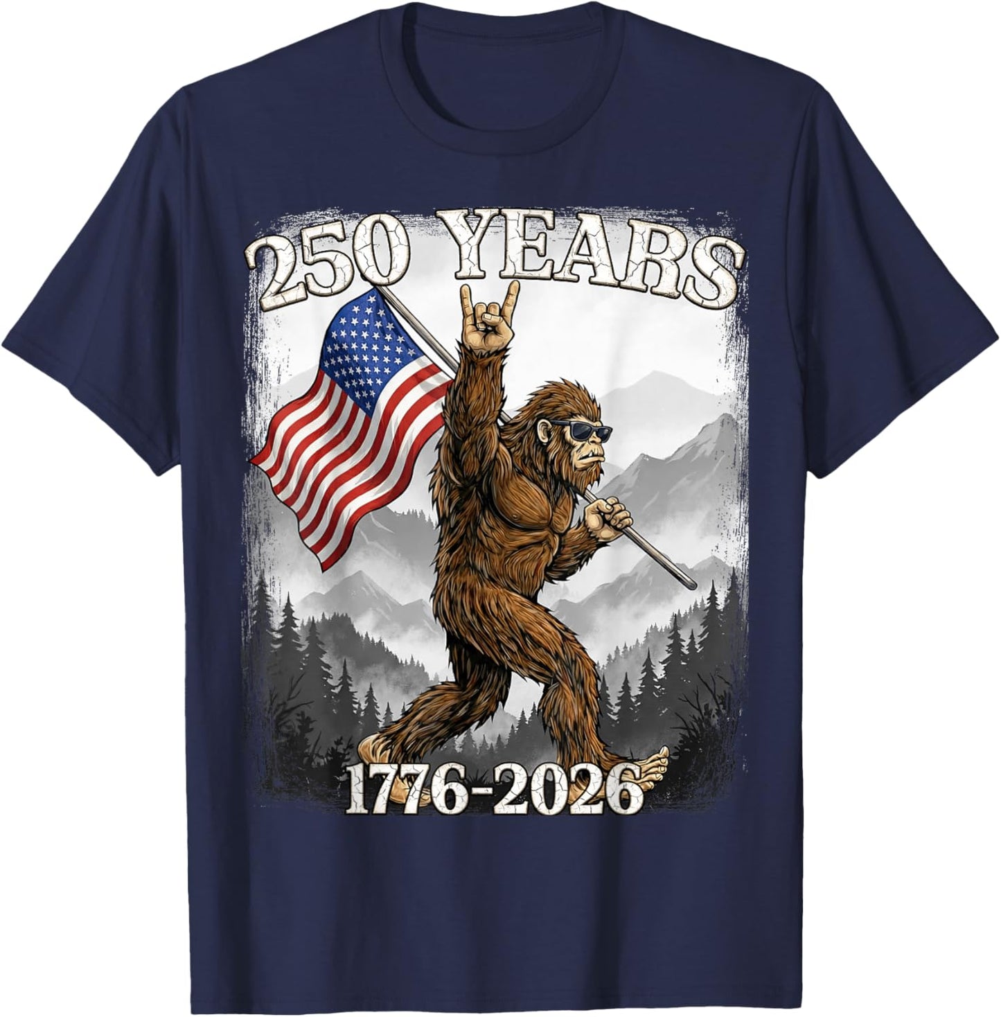 250 Years 1776–2026 Bigfoot & Flag American Patriotic T-Shirt - T-Shirt | Navy