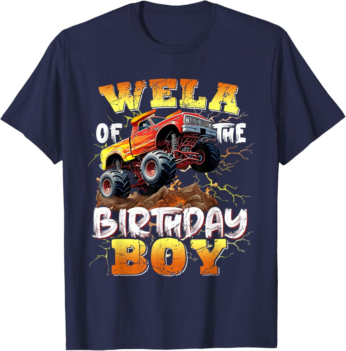 Wela of The Birthday Boy Monster Truck Birthday Family T-Shirt - T-Shirt | Navy