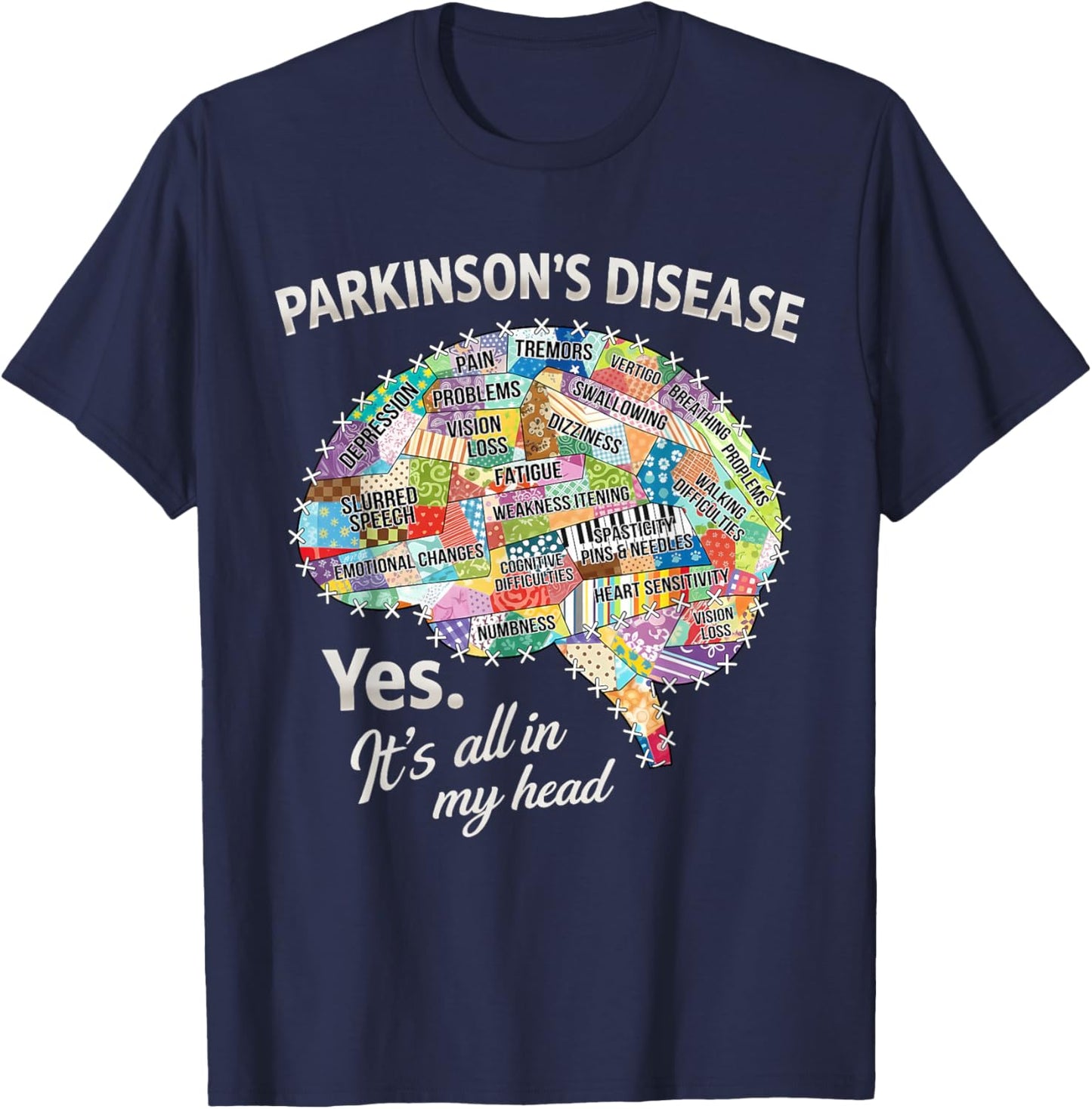 Parkinson's Disease Awareness Brain Yes It's All in My Head T-Shirt - T-Shirt | Navy