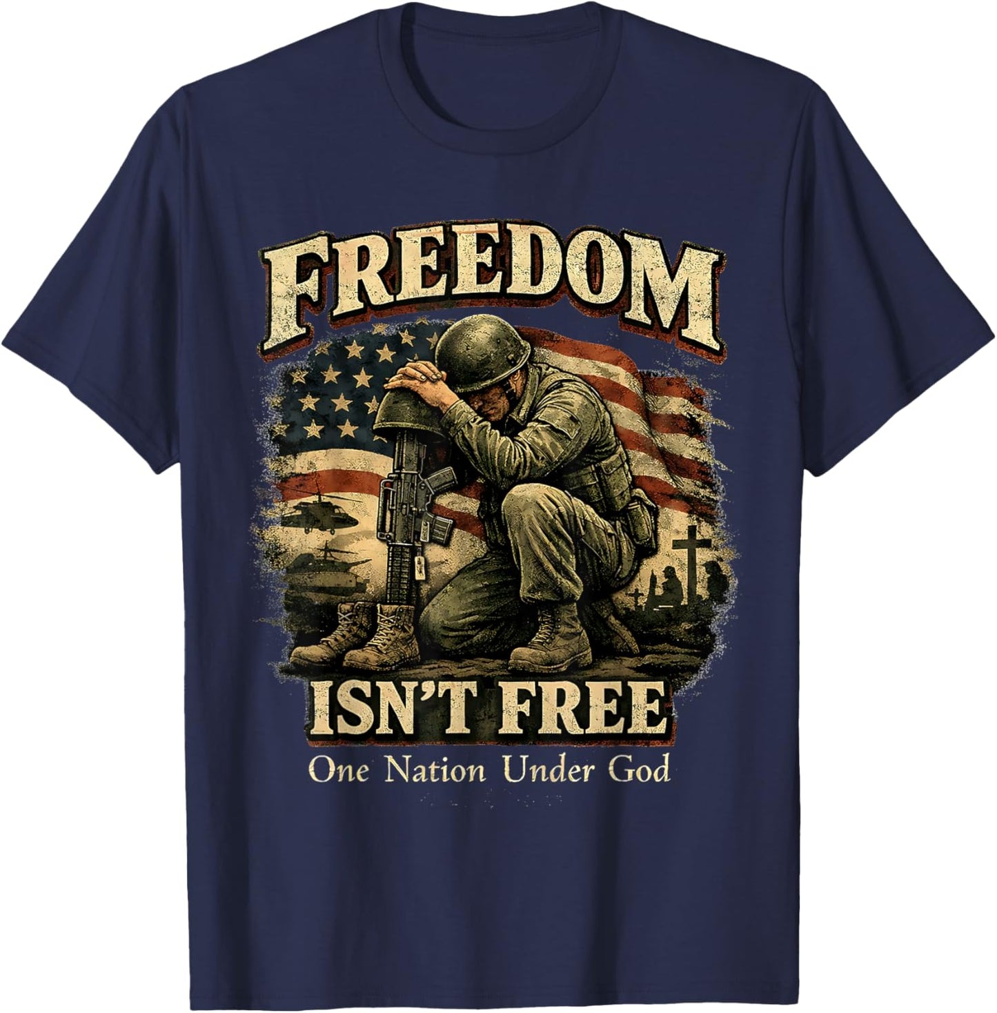 Freedom Isnt Free Patriotic Soldier One Nation Under God T-Shirt - T-Shirt | Navy