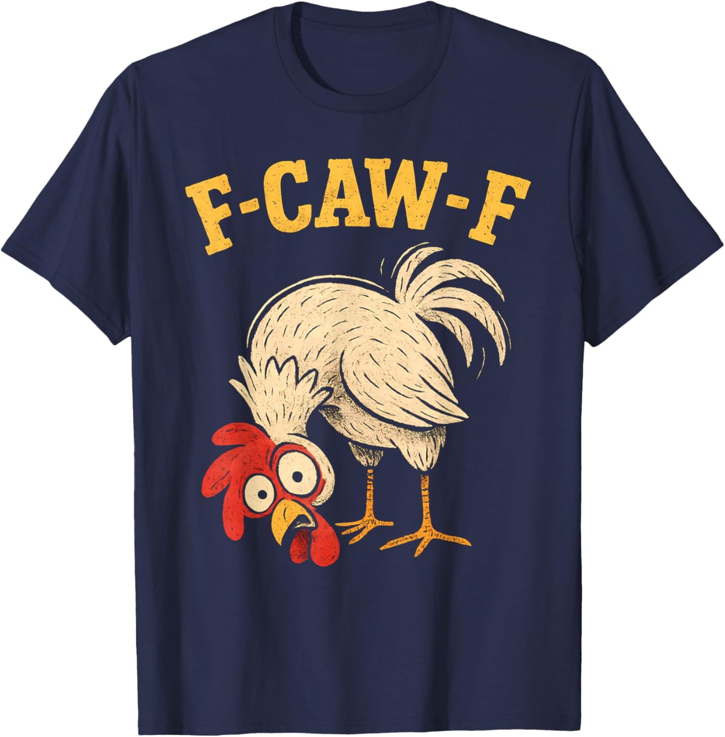 F Caw F Rooster Funny fcawf Chicken Farm Bird Fawk Off Women T-Shirt - T-Shirt | Navy