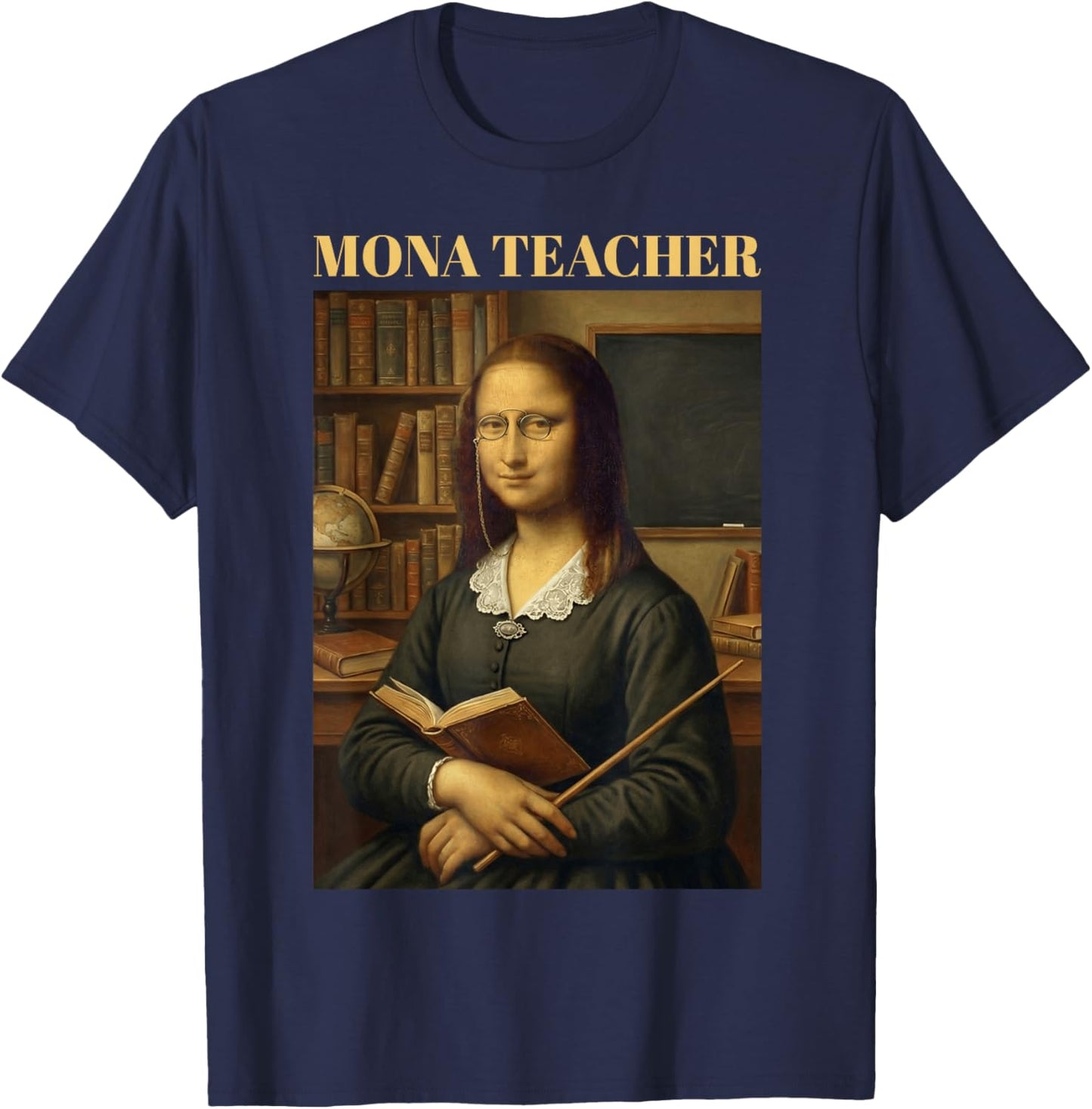Mona Teacher - Funny Mona Lisa T-Shirt - T-Shirt | Navy