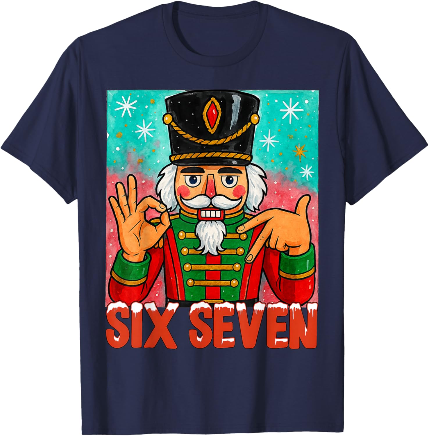 HUGvyn Funny Six Seven Meme Christmas Nutcracker Saying 6 7 T-Shirt - T-Shirt | Navy