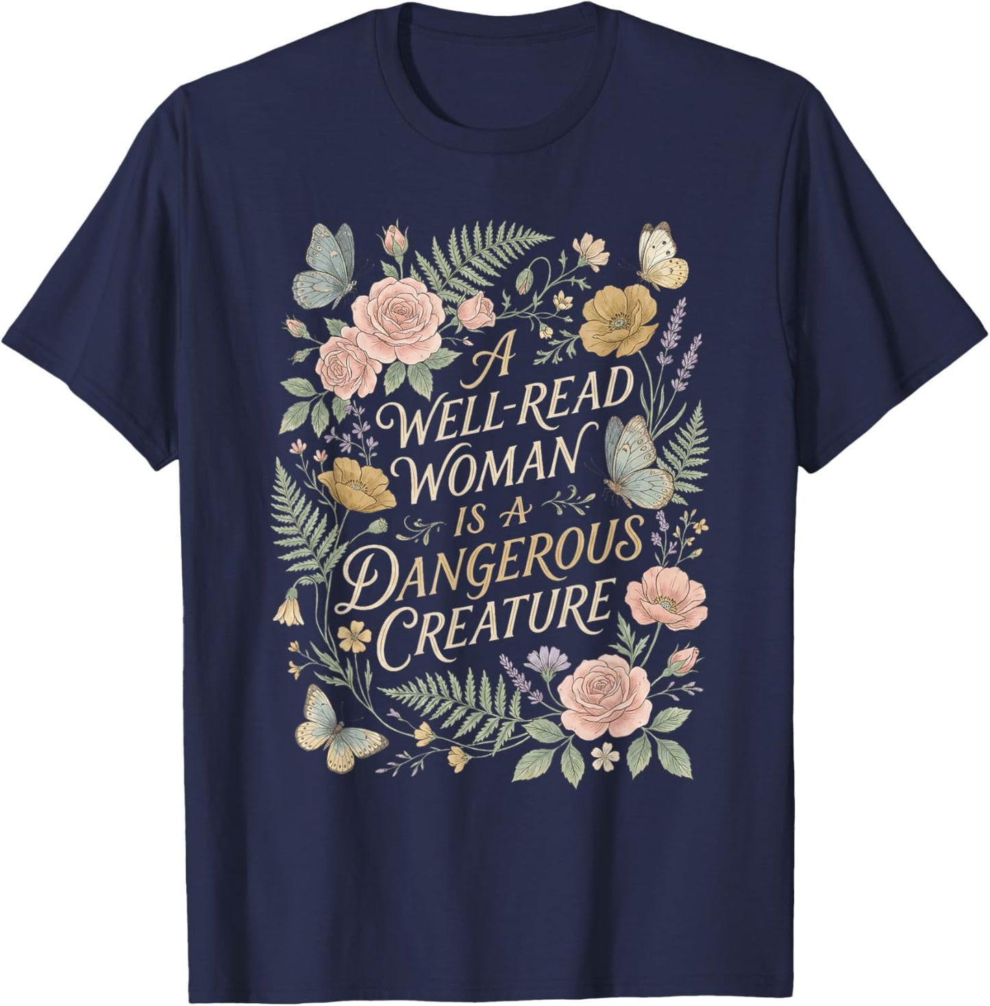 Well-Read Woman Dangerous Creature Book Lover Reader T-Shirt - T-Shirt | Navy