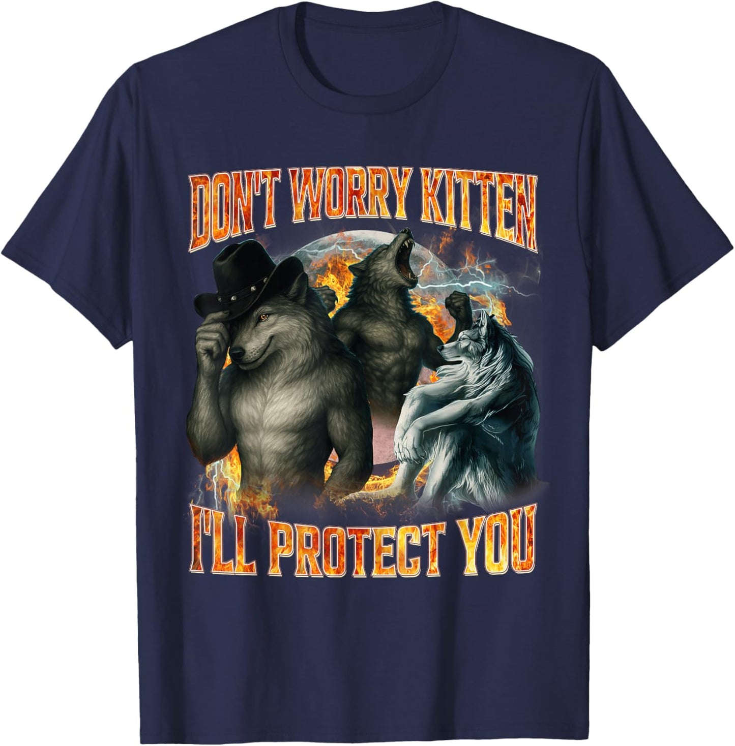 Don't Worry Kitten I'll Protect You Funny Alpha Wolf Cringe T-Shirt - T-Shirt | Navy