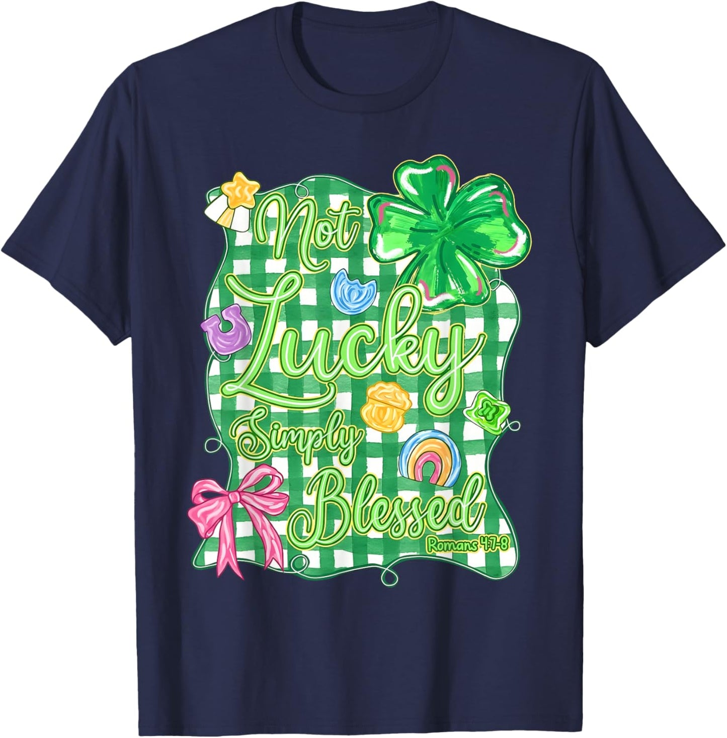 Not Lucky Simply Blessed Christian Shamrock St Patrick's Day T-Shirt - T-Shirt | Navy