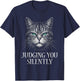 Funny Cat for Cat Lover Mom Dad Cat Judging You Silently T-Shirt - T-Shirt | Navy