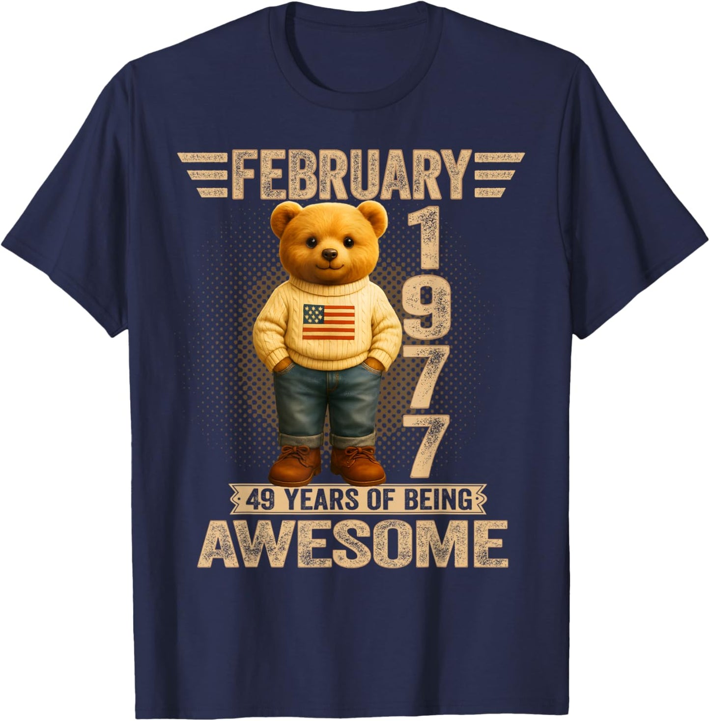 49 Year Old February 1977 Teddy Bear 49th Birthday Men Women T-Shirt - T-Shirt | Navy