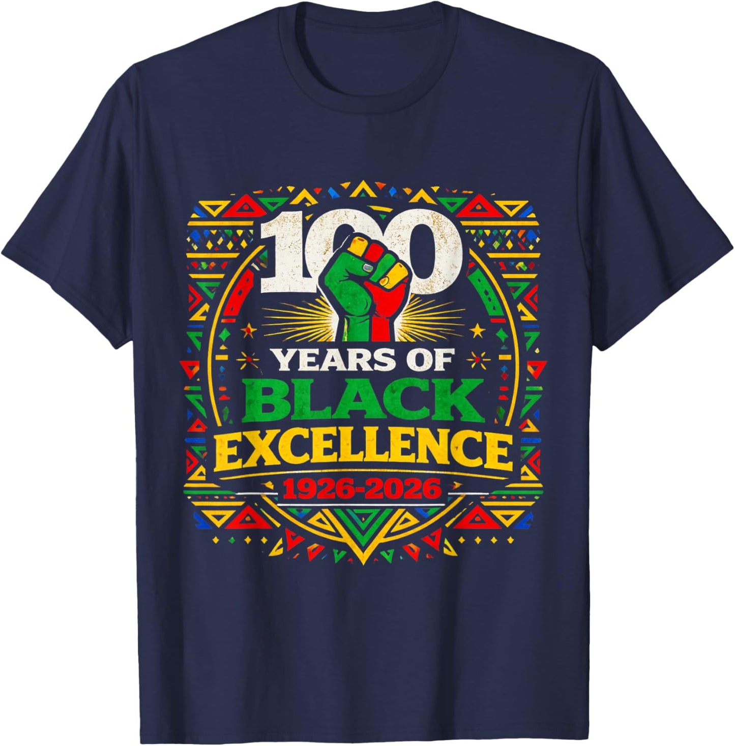 100 Years of Black Excellence Centennial Black History Month T-Shirt - T-Shirt | Navy