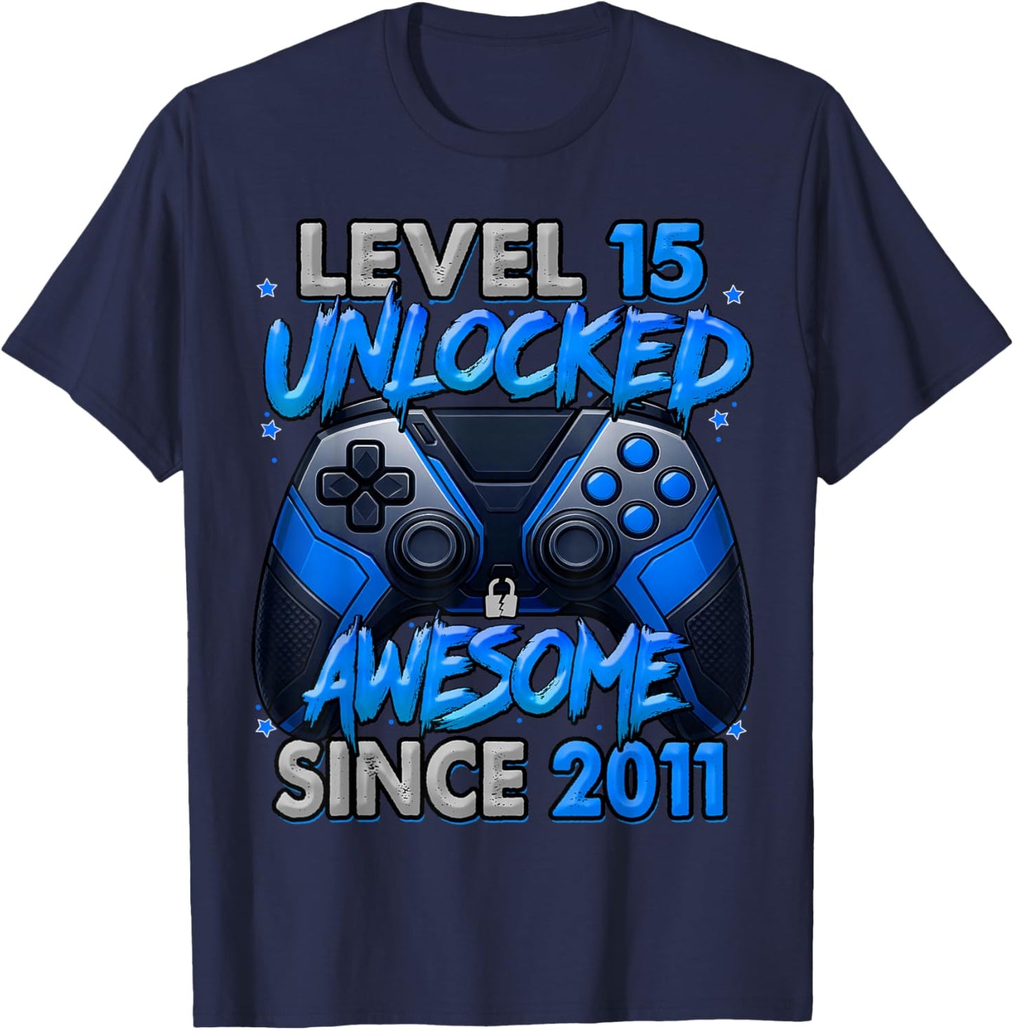 Level 15 Unlocked Awesome Since 2011 15th Birthday Gaming T-Shirt - T-Shirt | Navy