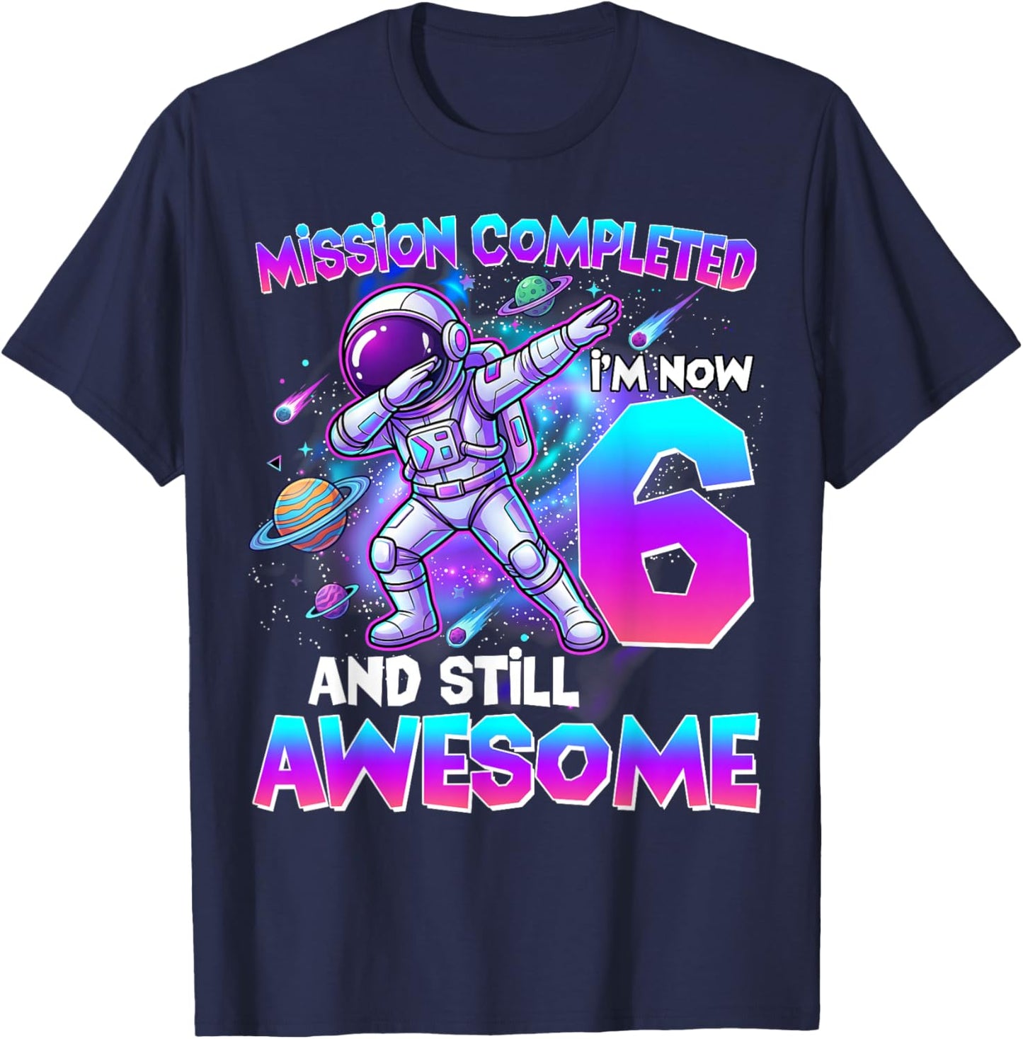 6th Birthday Astronaut 6 Years Old Outer Space Birthday T-Shirt - T-Shirt | Navy