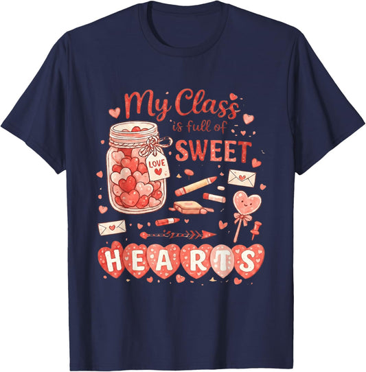 Teacher Valentines Day My Class is Full of Sweethearts Cute T-Shirt - T-Shirt | Navy