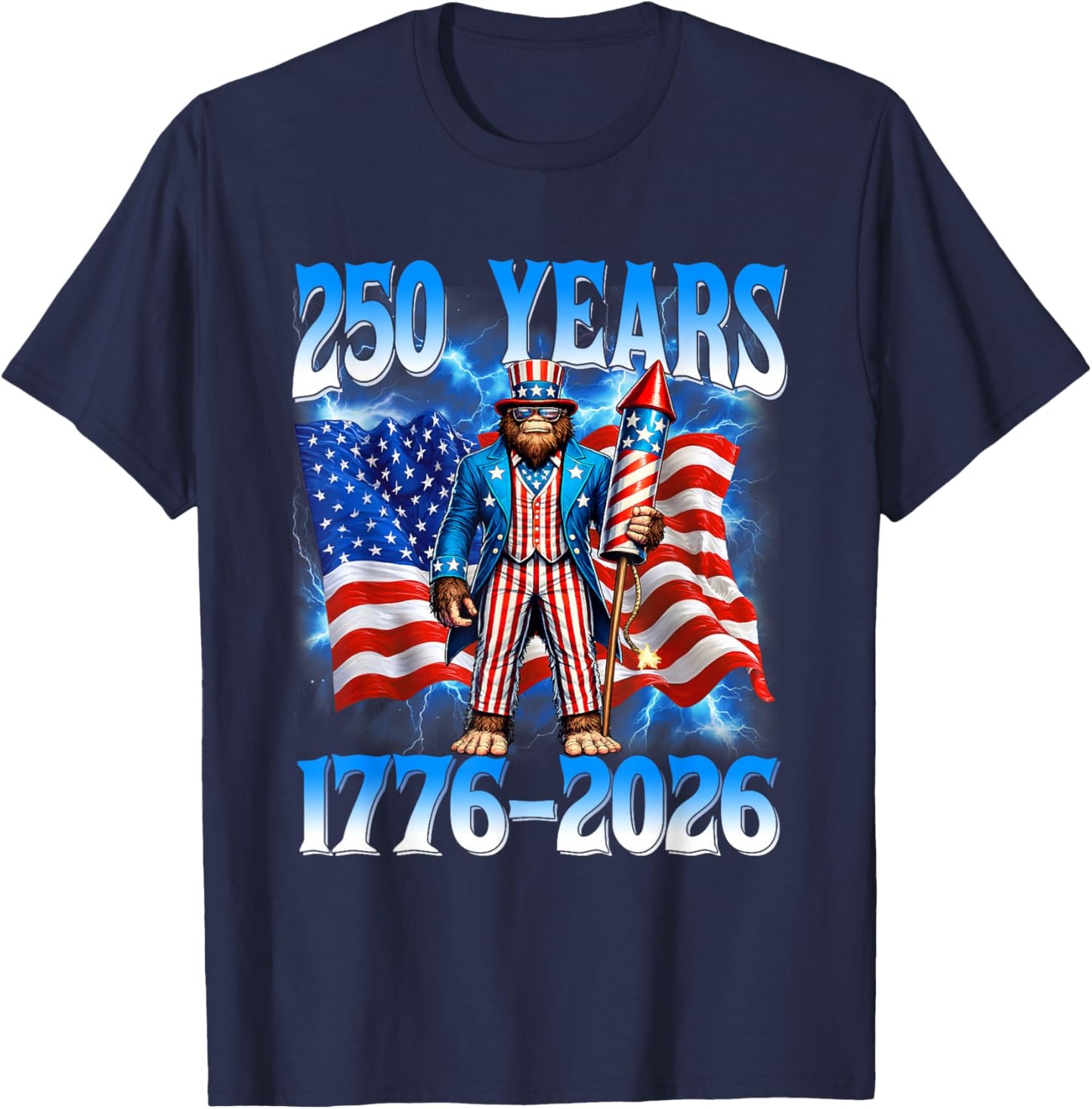 250 Years 1776 2026 250th Bigfoot American Flag 4th of July T-Shirt - T-Shirt | Navy