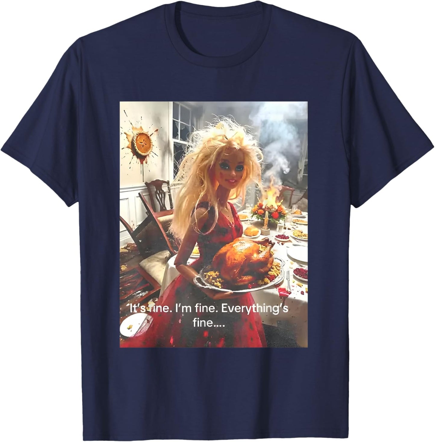 Funny Disgusting Doll face Meme It's Fine I'm Fine T-Shirt - T-Shirt | Navy