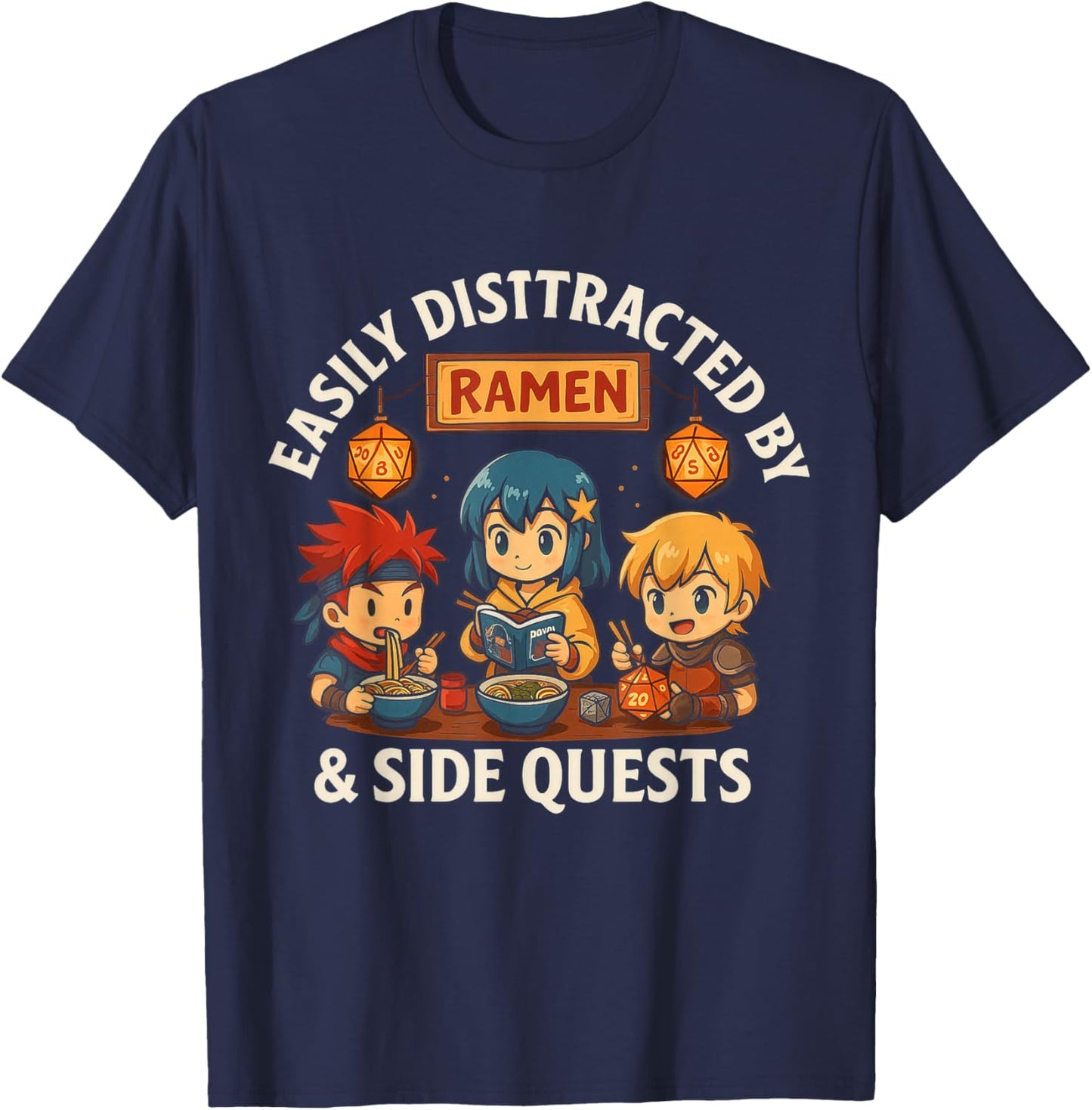 Anime Gamer Easily Distracted by Ramen and Side Quests Funny T-Shirt - T-Shirt | Navy