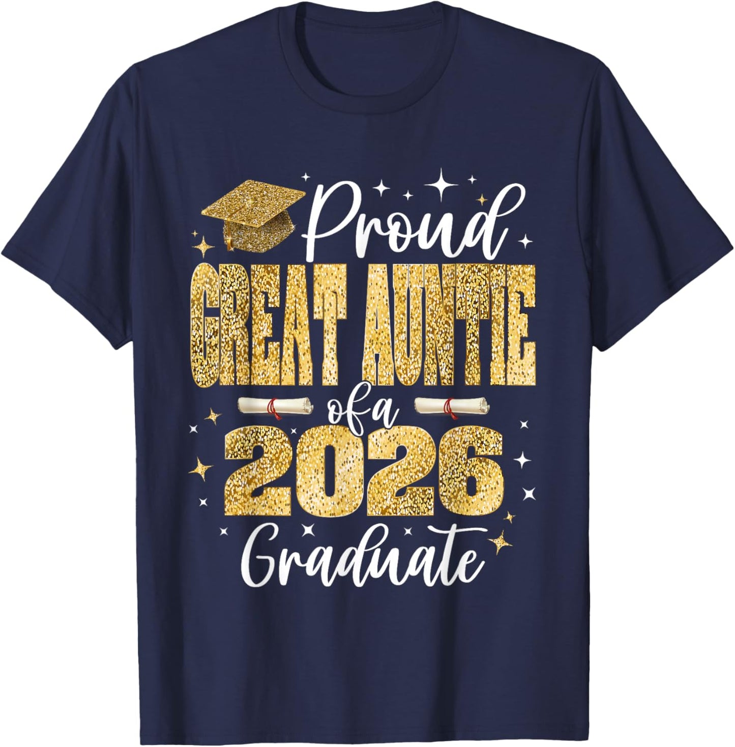 Proud Great-Auntie of a Class of 2026 Graduate Graduation T-Shirt - T-Shirt | Navy