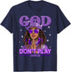God Don't Play About Me Black Women Afro African Christian T-Shirt - T-Shirt | Navy