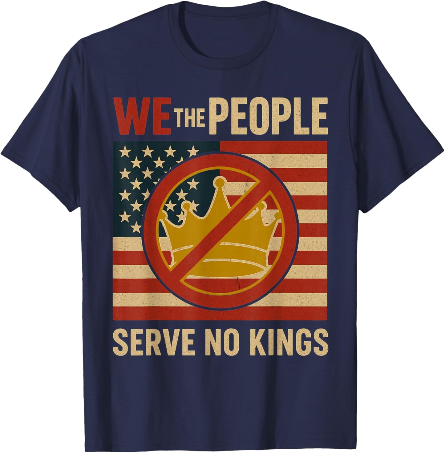 We The People Serve No Kings Patriotic T-Shirt - T-Shirt | Navy