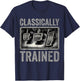 Classically Trained 3 Pedals Manual Transmission car Guy T-Shirt - T-Shirt | Navy