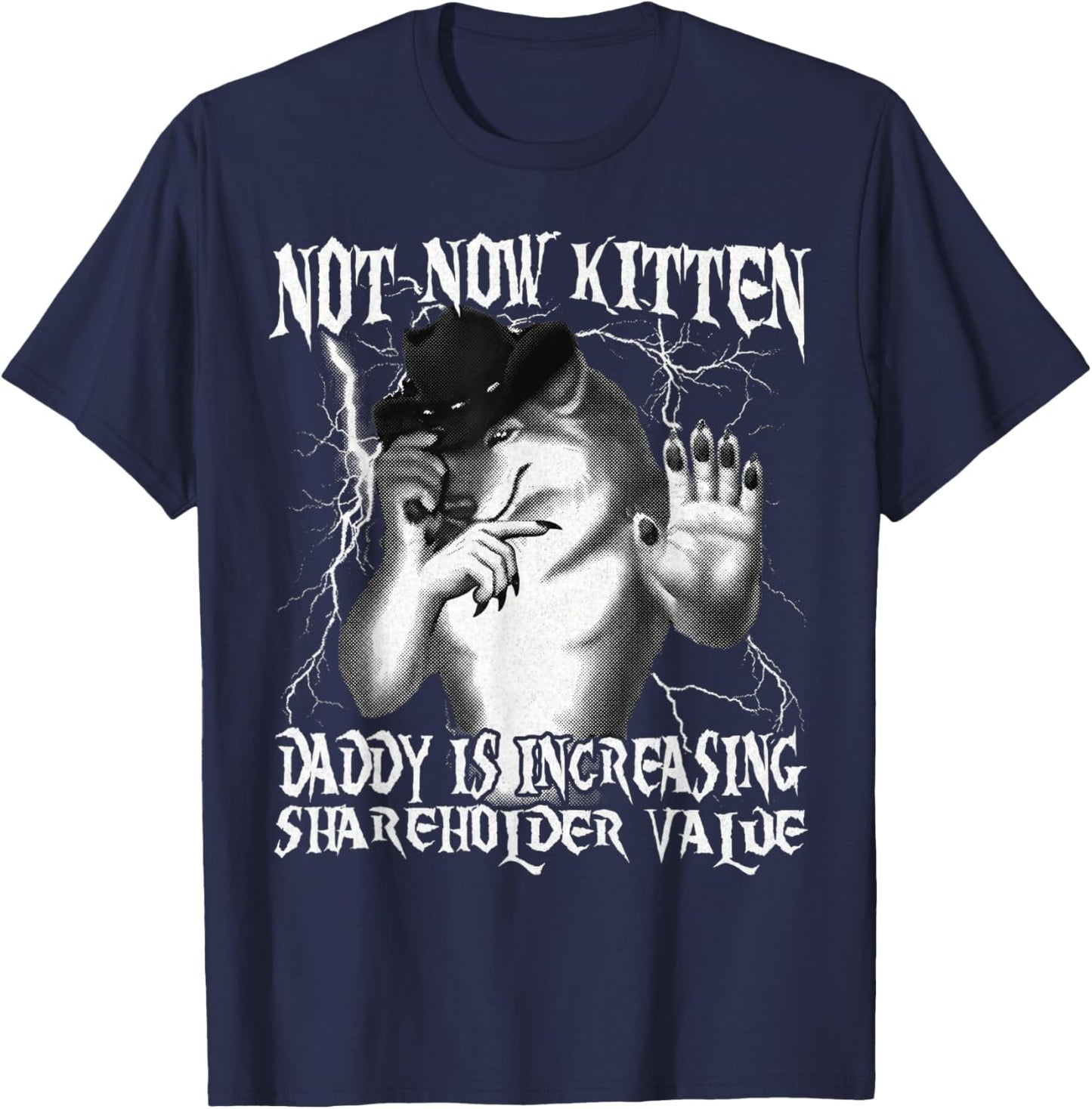 Not Now Kitten Daddy Increasing Shareholder Value Alpha Wolf T-Shirt - T-Shirt | Navy