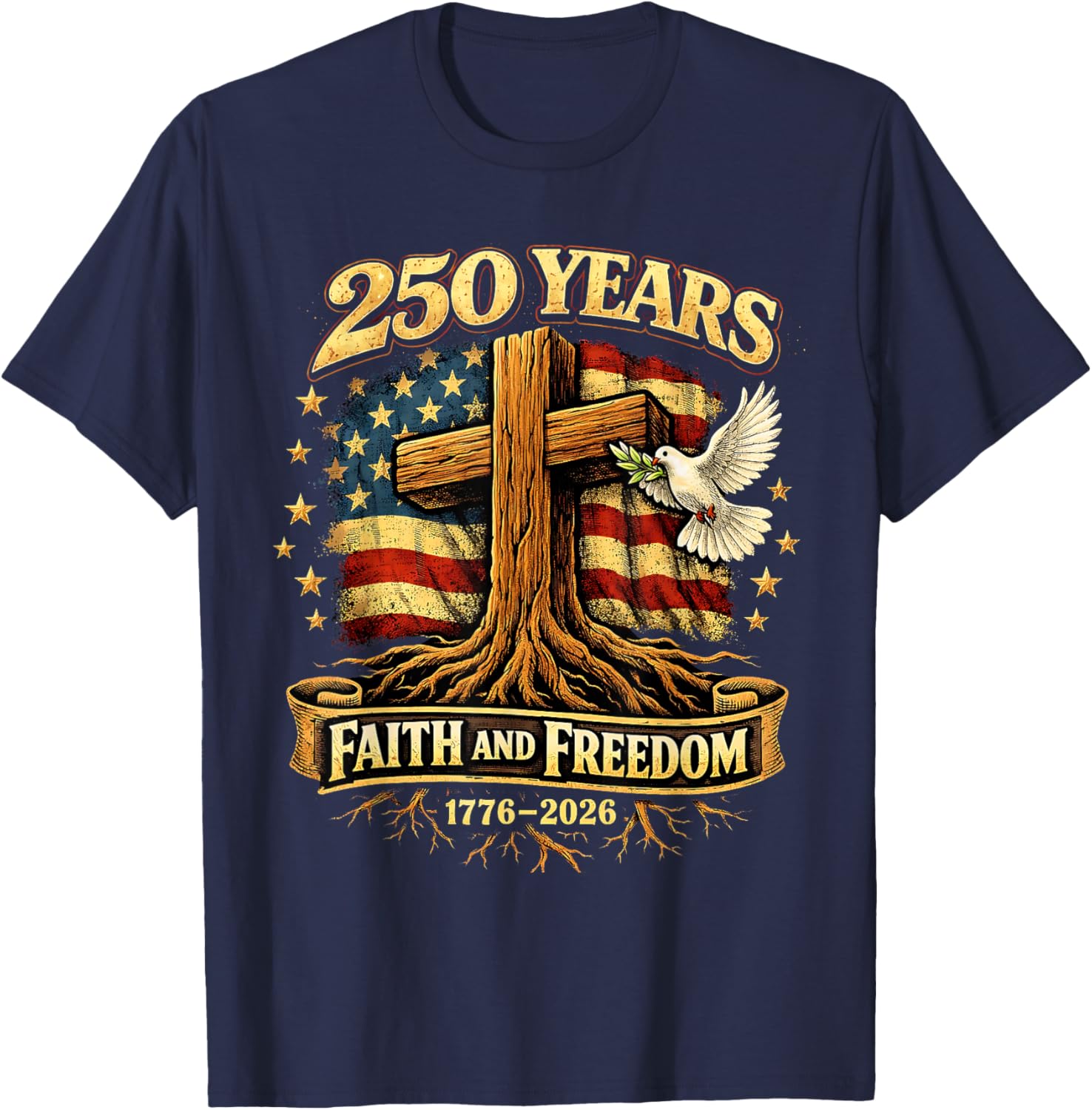 250 Years Faith and Freedom 1776-2026 USA Christian Cross T-Shirt - T-Shirt | Navy
