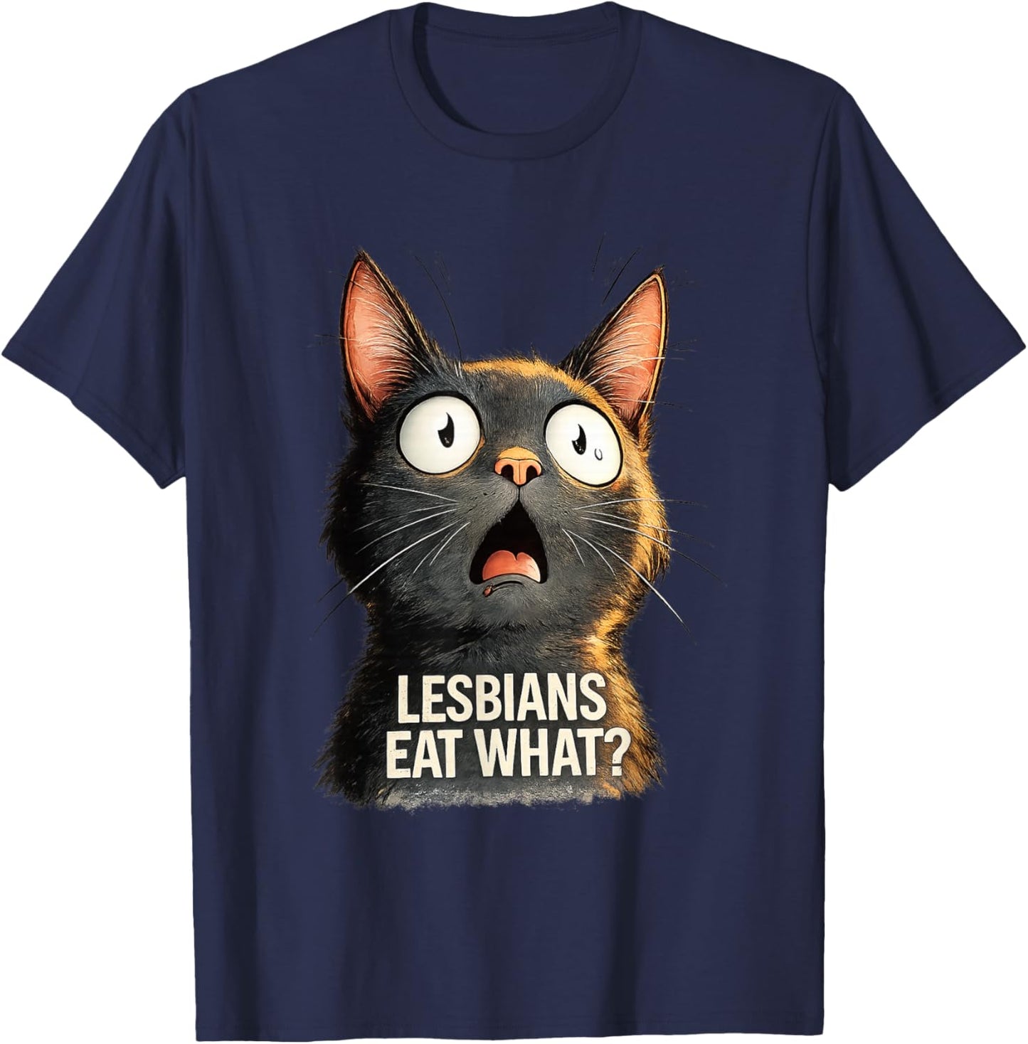 Shocked Cat Funny Lesbian Joke Art T-Shirt - T-Shirt | Navy