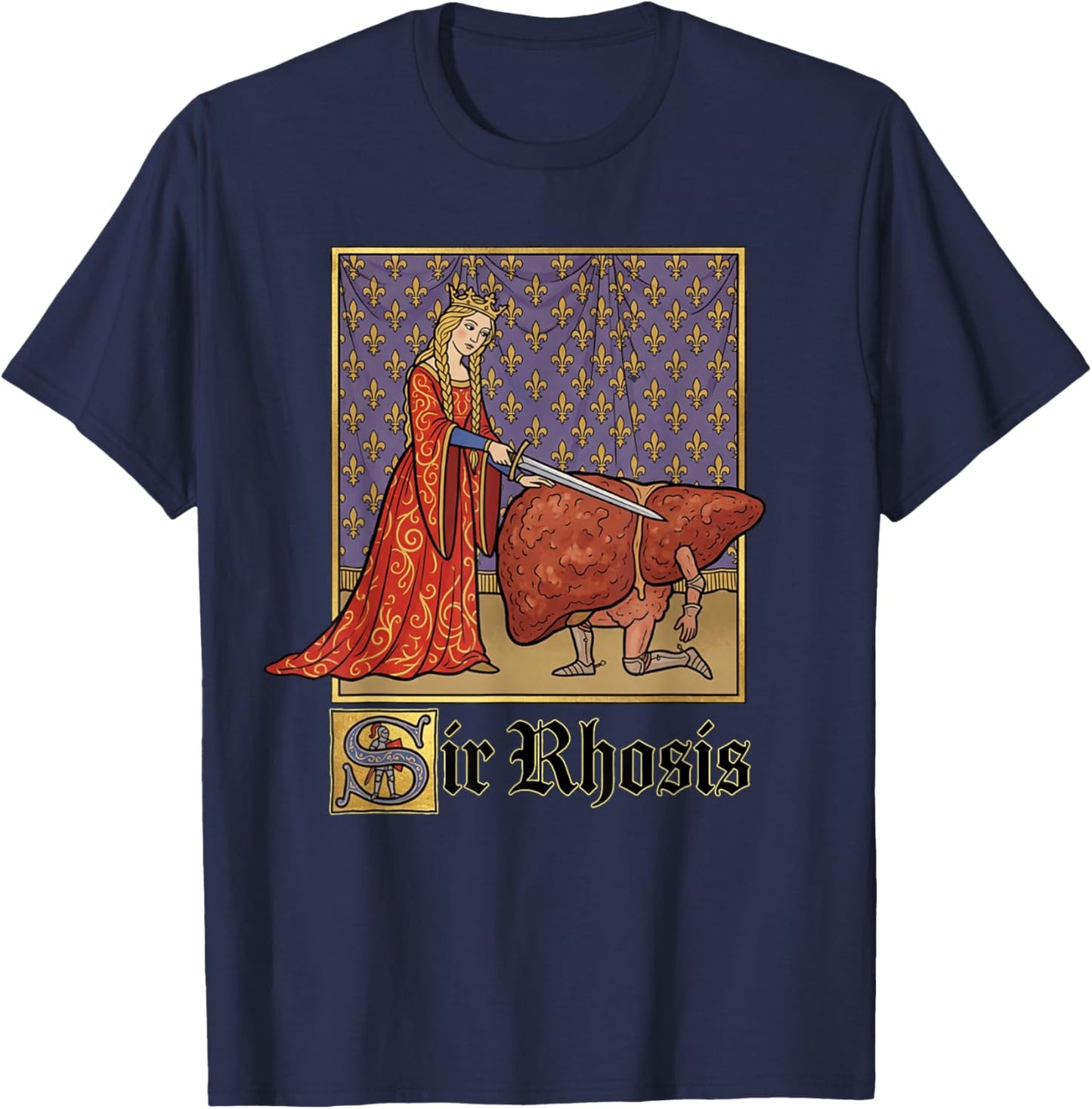 Sir Rhosis Medieval Pun Meme Funny Liver Drunk T-Shirt - T-Shirt | Navy