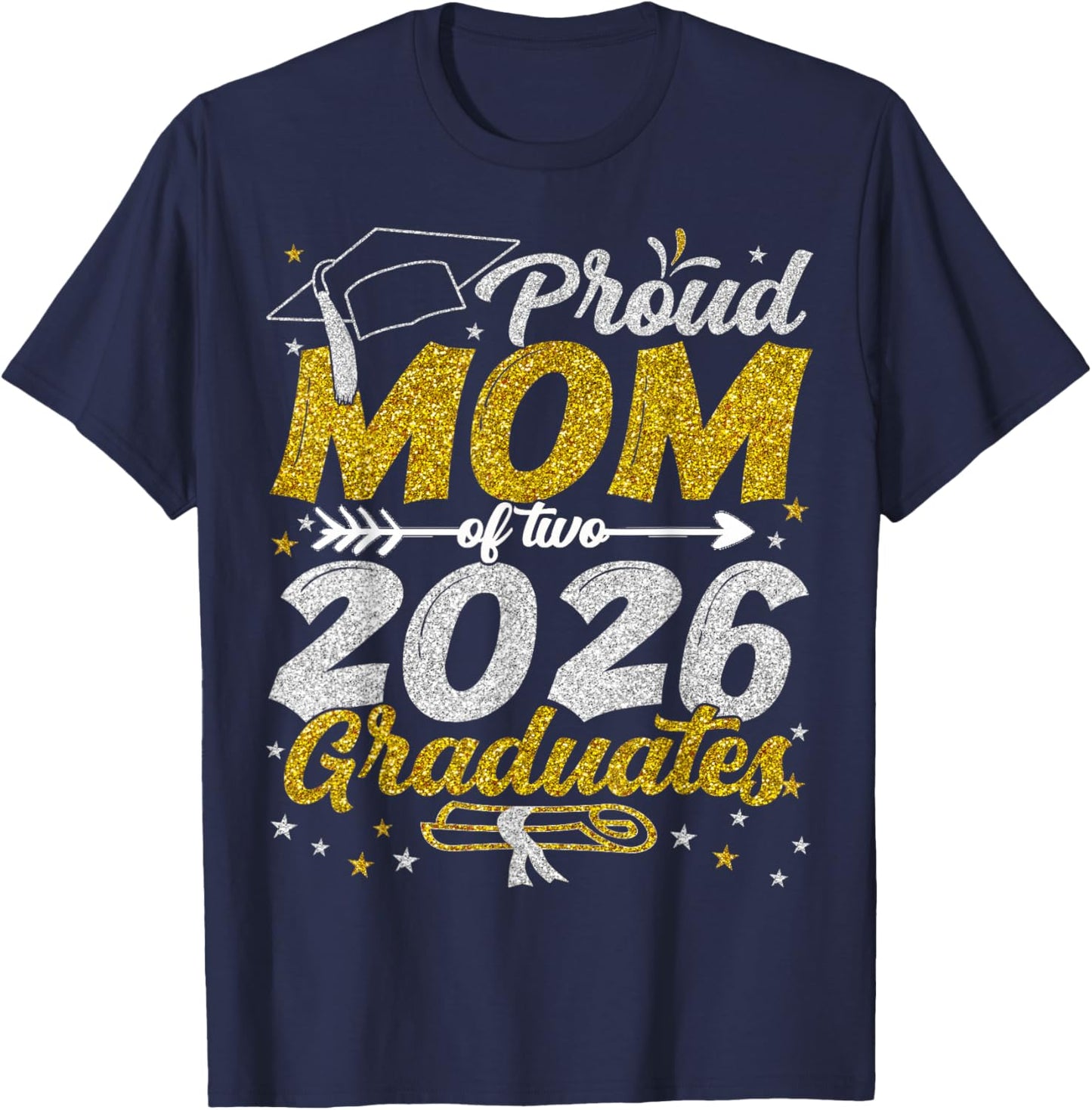Proud Mom of Two 2026 Graduates Funny Class of 26 Senior T-Shirt - T-Shirt | Navy